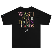 Load image into Gallery viewer, Wash Your Damn Hands... Please.